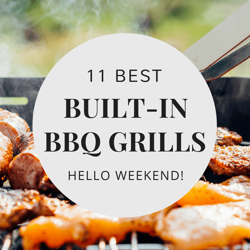11 Best Built-In Barbecue Grills Ready To Cook Delicious BBQ